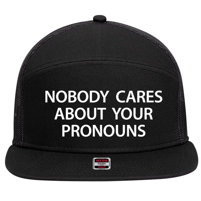 Nobody Cares About Your Pronouns 7 Panel Mesh Trucker Snapback Hat