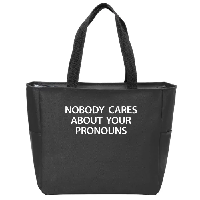 Nobody Cares About Your Pronouns Zip Tote Bag