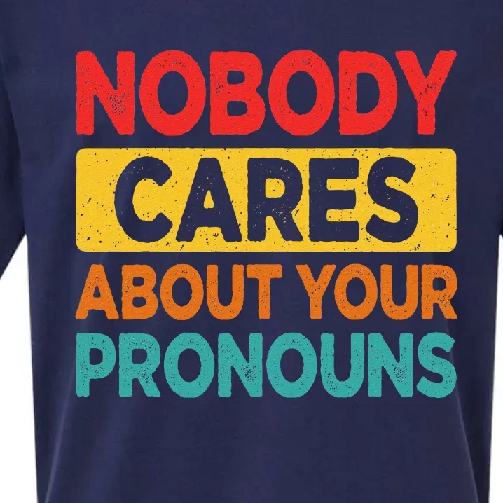 Nobody Cares About Your Pronouns Funny Sarcastic Vintage Sueded Cloud Jersey T-Shirt