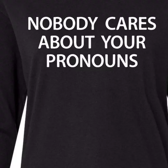 Nobody Cares About Your Pronouns Womens Cotton Relaxed Long Sleeve T-Shirt