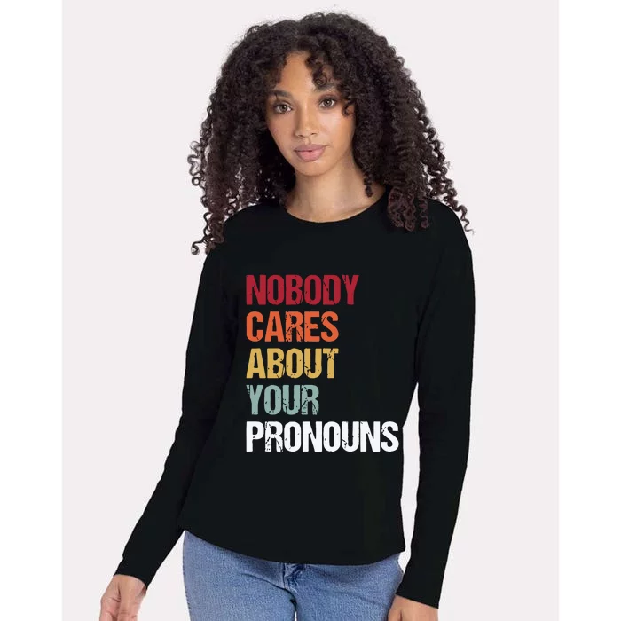 Nobody Cares About Your Pronouns Womens Cotton Relaxed Long Sleeve T-Shirt