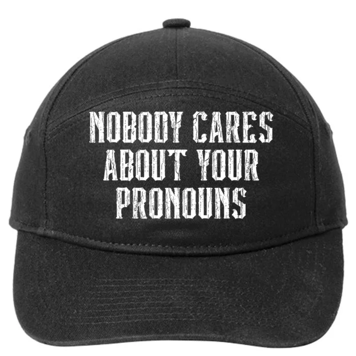 Nobody Cares About Your Pronouns Funny Vintage 7-Panel Snapback Hat