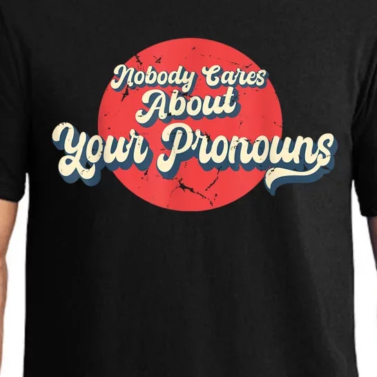 Nobody Cares About Your Pronouns Funny Sarcastic Pajama Set