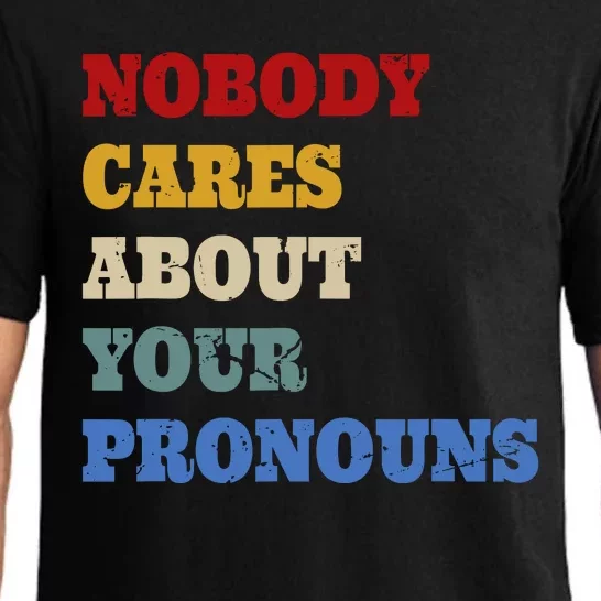 Nobody Cares About Your Pronouns Funny Sarcastic Pajama Set