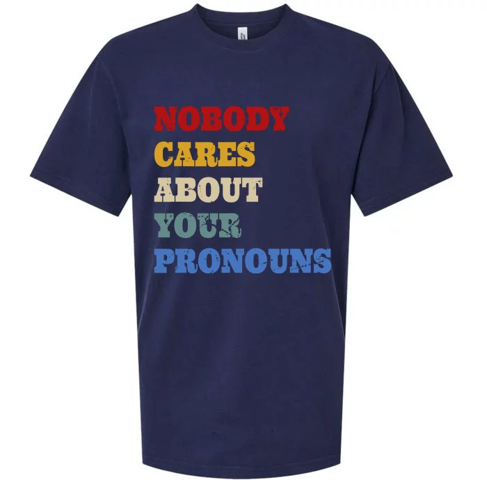 Nobody Cares About Your Pronouns Funny Sarcastic Sueded Cloud Jersey T-Shirt