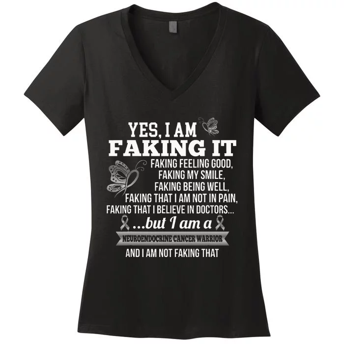 Neuroendocrine Cancer Awareness Yes I Am Faking It Zebra Women's V-Neck T-Shirt