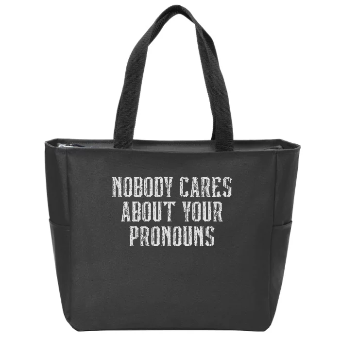 Nobody Cares About Your Pronouns Funny Vintage Zip Tote Bag