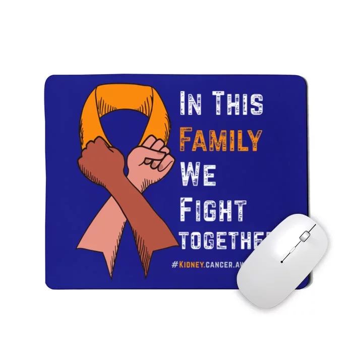 Ney Cancer Awareness In This Family We Fight Together Cool Gift Mousepad