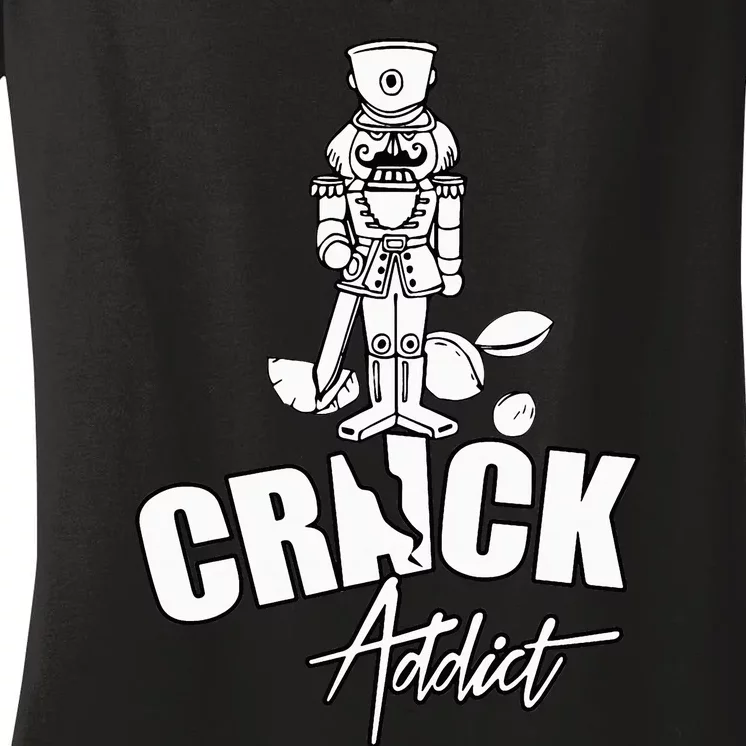 Nutcracker Crack Addict Funny Christmas Gag Gift Women's V-Neck T-Shirt