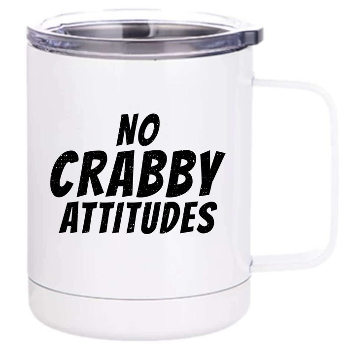 No Crabby Attitudes Funny Crab Owner Gift Front & Back 12oz Stainless Steel Tumbler Cup