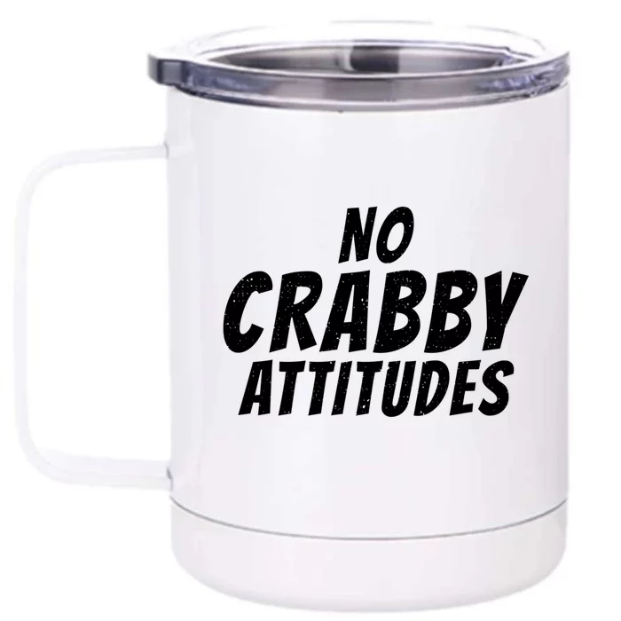 No Crabby Attitudes Funny Crab Owner Gift Front & Back 12oz Stainless Steel Tumbler Cup