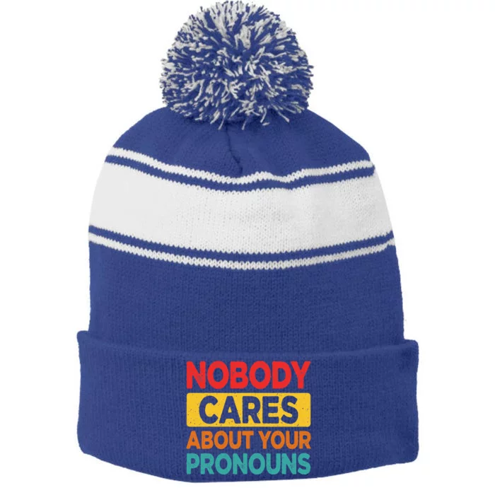 Nobody Cares About Your Pronouns Funny Sarcastic Vintage Stripe Pom Pom Beanie