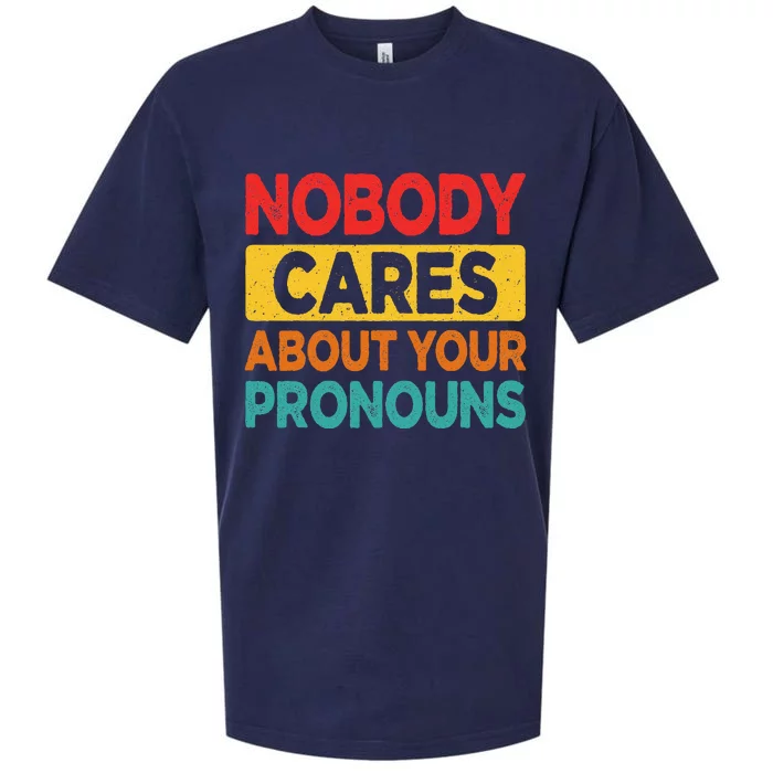 Nobody Cares About Your Pronouns Funny Sarcastic Vintage Sueded Cloud Jersey T-Shirt