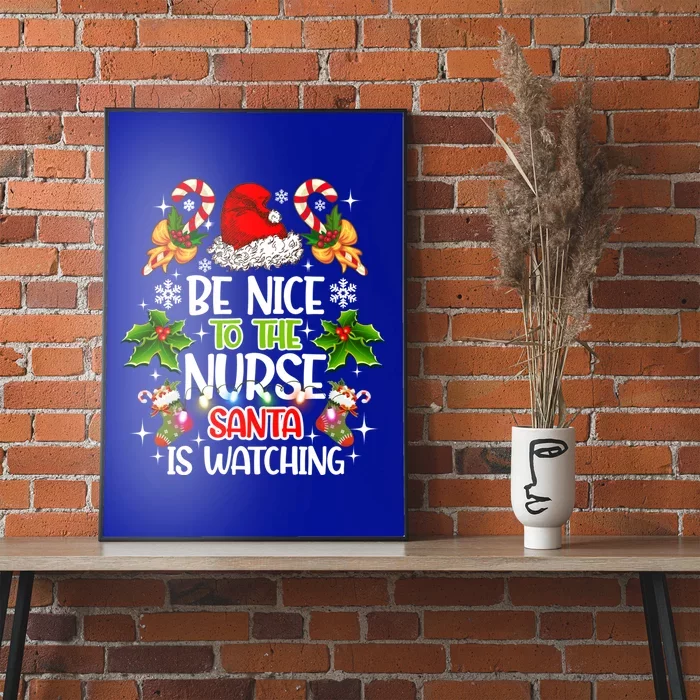 Nurse Christmas Be Nice To The Nurse Santa Is Watching Cool Gift Poster