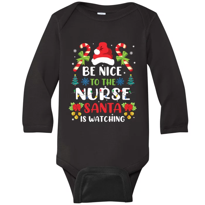 Nurse Christmas Be Nice To The Nurse Santa Is Watching Baby Long Sleeve Bodysuit