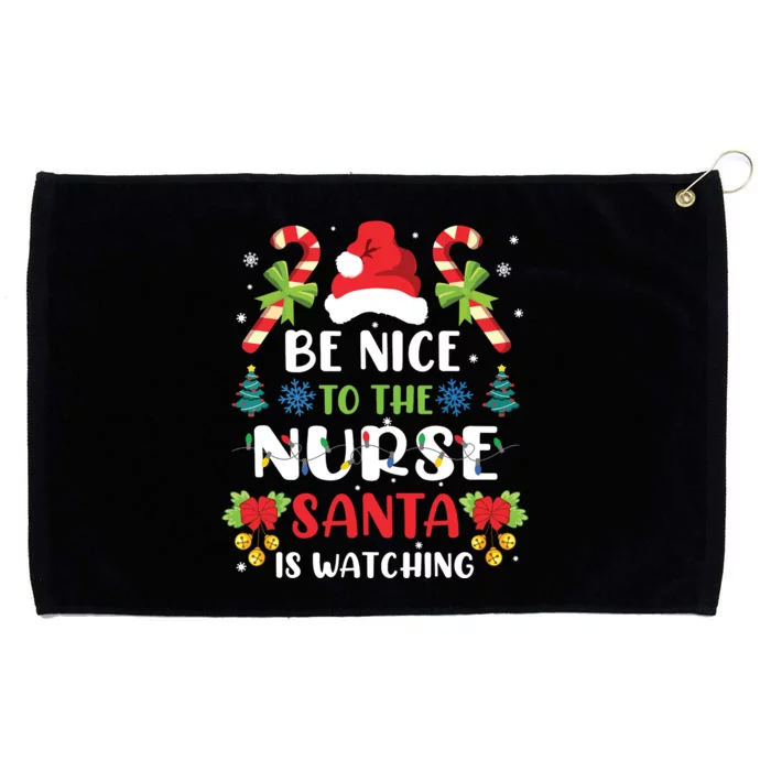 Nurse Christmas Be Nice To The Nurse Santa Is Watching Grommeted Golf Towel