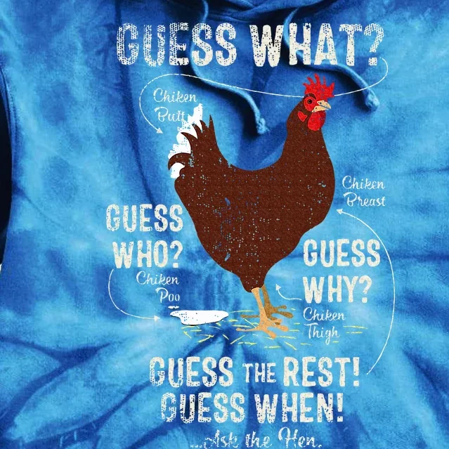 NEW! chicken butt guess why Chicken Thigh guess who POO Tie Dye Hoodie