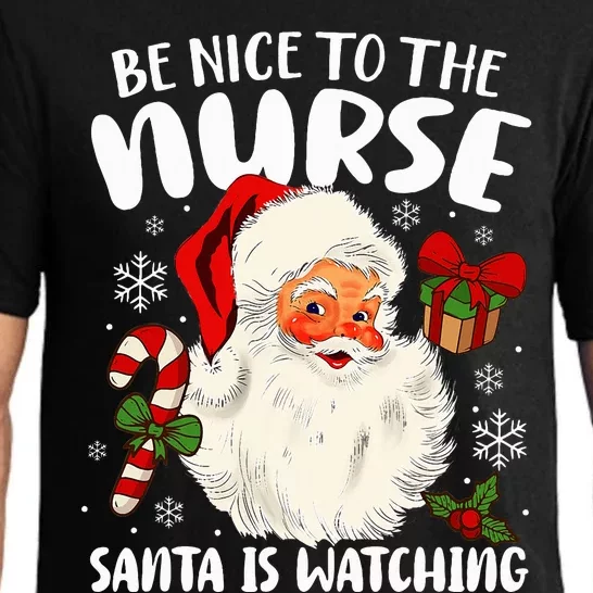 Nurse Christmas Be Nice To The Nurse Santa Is Watching Pajama Set