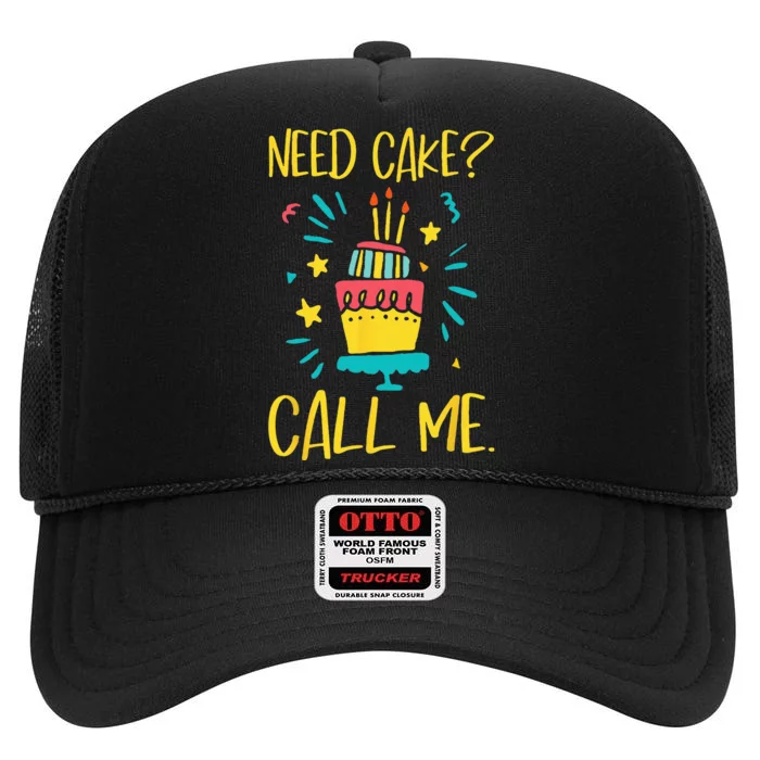 Need Cake Baking Baker Pastry Cake Decorator Cake Artist High Crown Mesh Trucker Hat