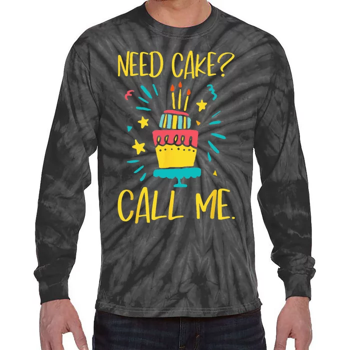 Need Cake Baking Baker Pastry Cake Decorator Cake Artist Tie-Dye Long Sleeve Shirt