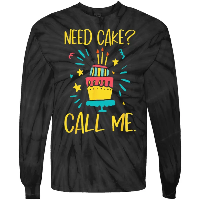 Need Cake Baking Baker Pastry Cake Decorator Cake Artist Tie-Dye Long Sleeve Shirt