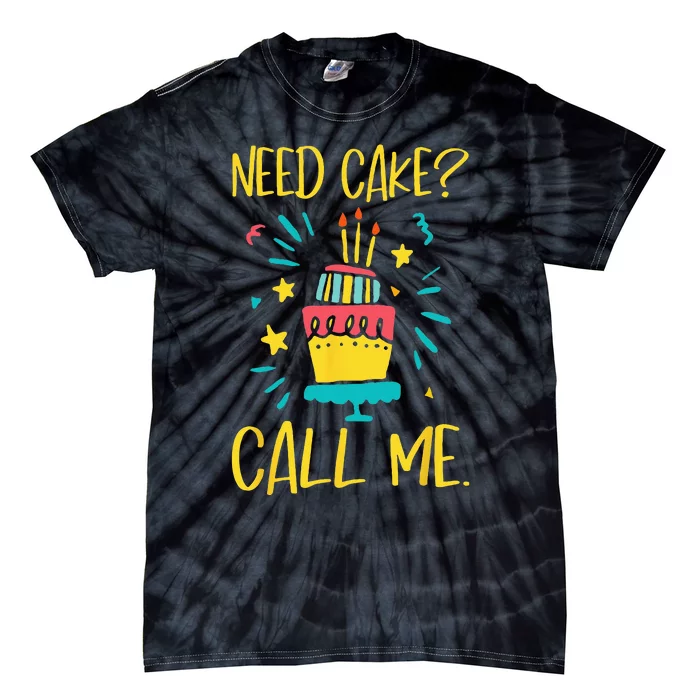 Need Cake Baking Baker Pastry Cake Decorator Cake Artist Tie-Dye T-Shirt