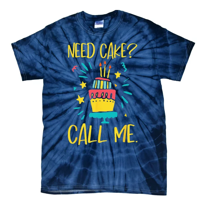 Need Cake Baking Baker Pastry Cake Decorator CakeArtist Tie-Dye T-Shirt