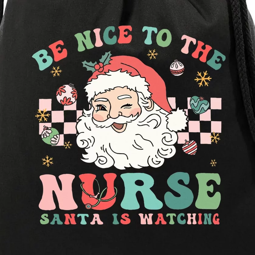 Nurse Christmas Be Nice To The Nurse Santa Is Watching Drawstring Bag