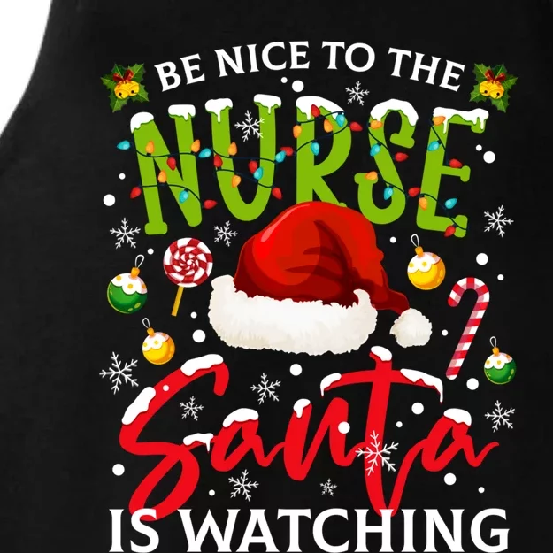 Nurse Christmas Be Nice To The Nurse Santa Is Watching Gift Ladies Tri-Blend Wicking Tank