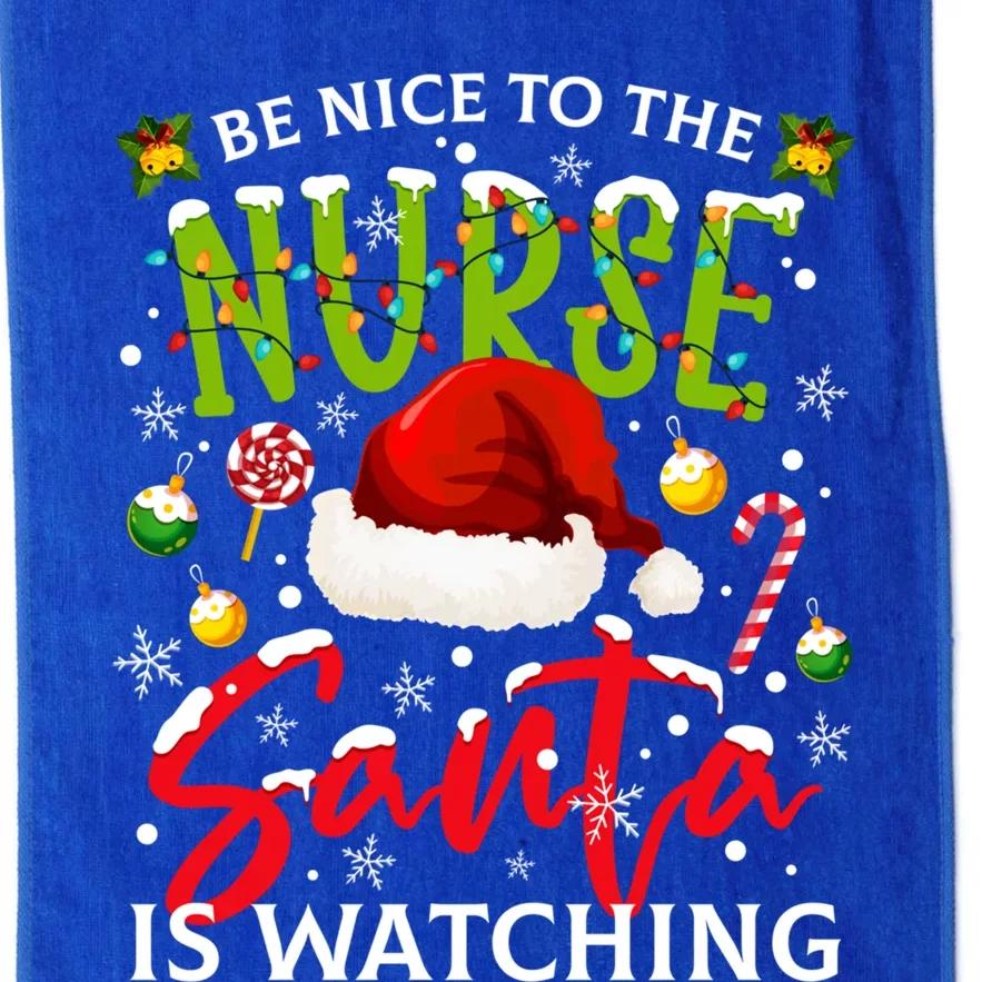 Nurse Christmas Be Nice To The Nurse Santa Is Watching Gift Platinum Collection Golf Towel