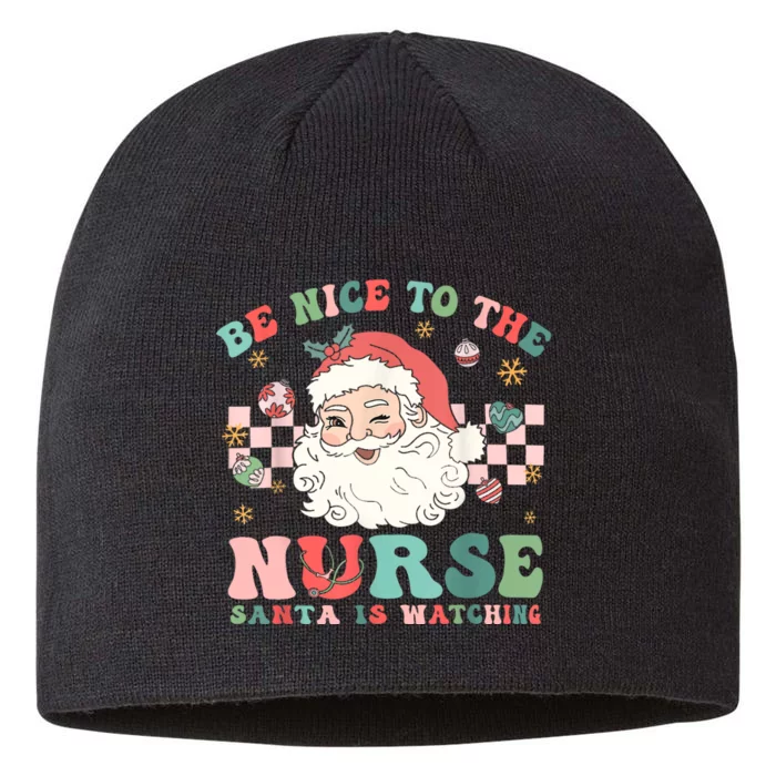 Nurse Christmas Be Nice To The Nurse Santa Is Watching 8 1/2in Sustainable Knit Beanie