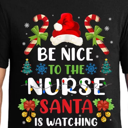 Nurse Christmas - Be Nice To The Nurse Santa is Watching Pajama Set