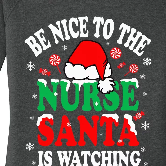 Nurse Christmas Be Nice To The Nurse Santa is Watching Women's Perfect Tri Tunic Long Sleeve Shirt