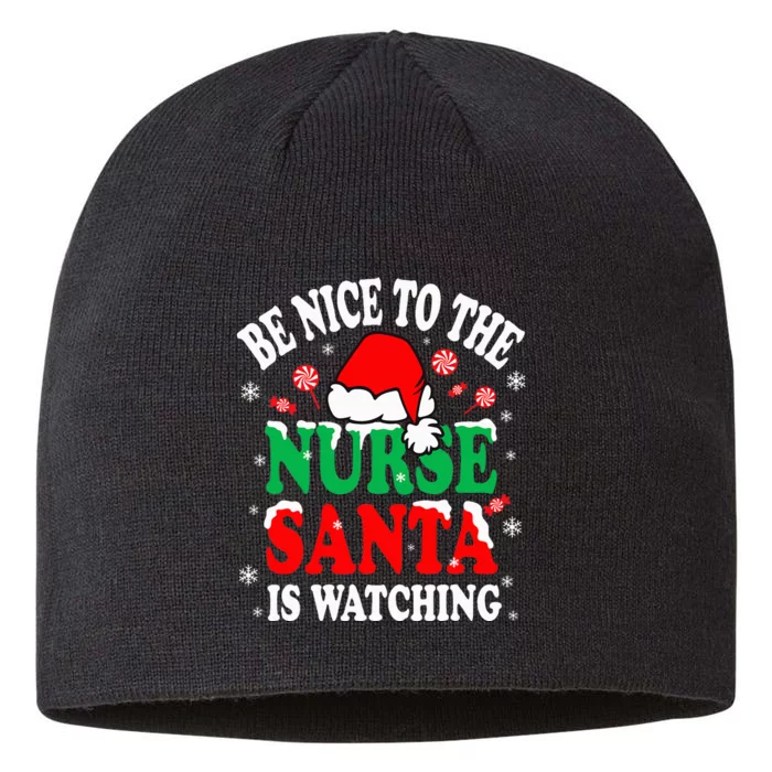 Nurse Christmas Be Nice To The Nurse Santa is Watching 8 1/2in Sustainable Knit Beanie