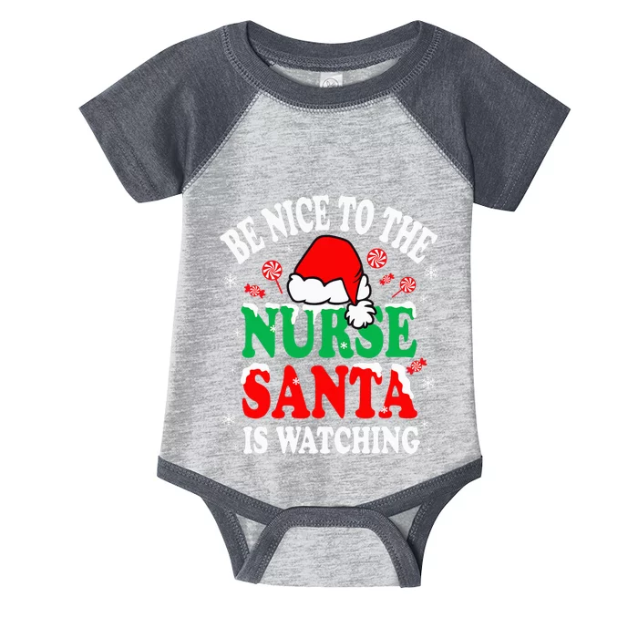 Nurse Christmas Be Nice To The Nurse Santa is Watching Infant Baby Jersey Bodysuit