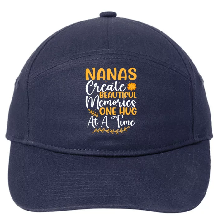 Nanas Create Beautiful Memories One Hug At A Time Funny Gift 7-Panel Snapback Hat