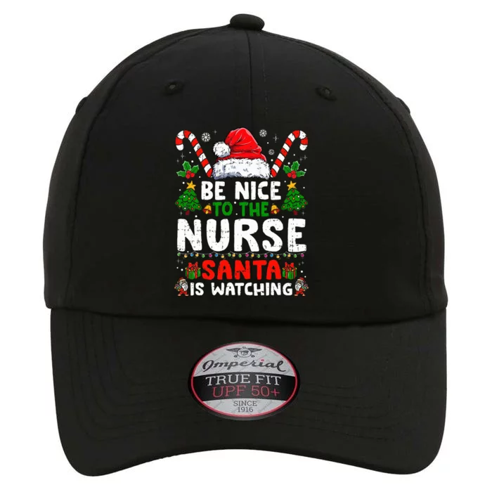 Nurse Christmas Be Nice To The Nurse Santa Is Watching The Original Performance Cap