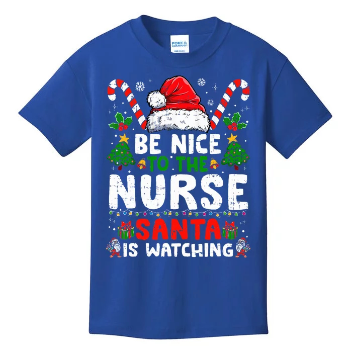 Nurse Christmas Be Nice To The Nurse Santa Is Watching Kids T-Shirt