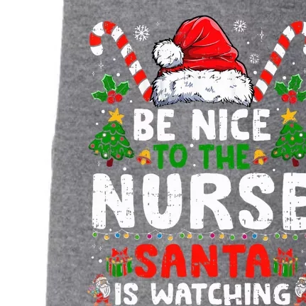 Nurse Christmas Be Nice To The Nurse Santa Is Watching Doggie 3-End Fleece Hoodie