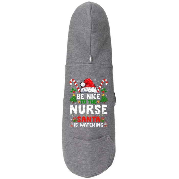 Nurse Christmas Be Nice To The Nurse Santa Is Watching Doggie 3-End Fleece Hoodie