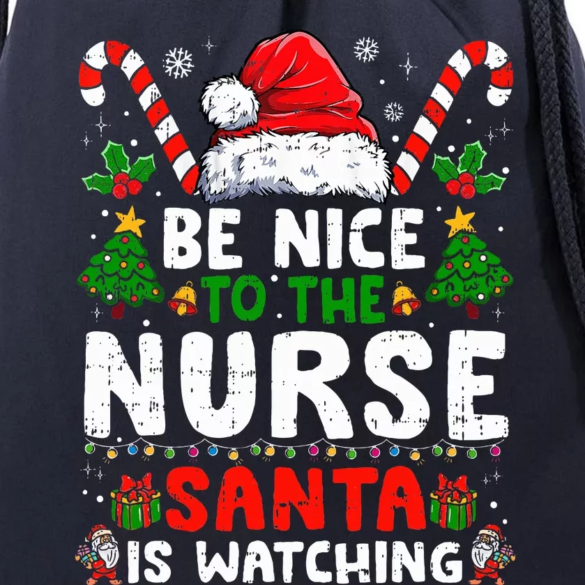 Nurse Christmas Be Nice To The Nurse Santa Is Watching Drawstring Bag