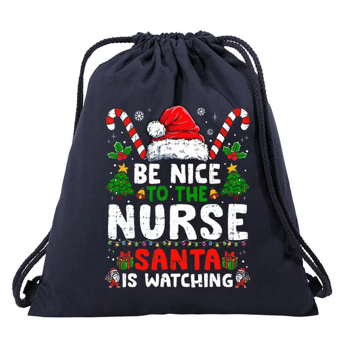 Nurse Christmas Be Nice To The Nurse Santa Is Watching Drawstring Bag