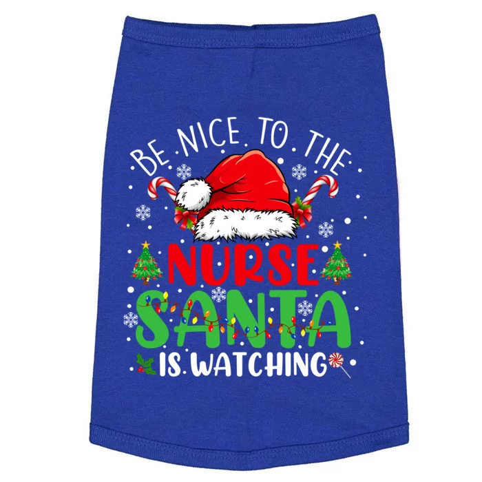 Nurse Christmas Be Nice To The Nurse Santa Is Watching Gift Doggie Tank