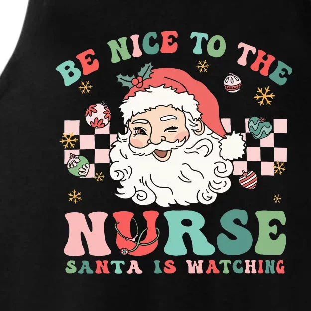 Nurse Christmas Be Nice To The Nurse Santa Is Watching Ladies Tri-Blend Wicking Tank