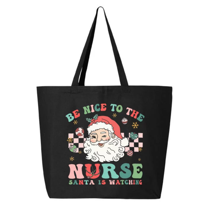 Nurse Christmas Be Nice To The Nurse Santa Is Watching 25L Jumbo Tote