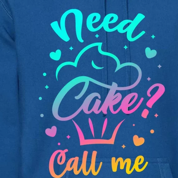 Need Cupcake? Call Me Funny Cupcake Maker Baking Chef Meaningful Gift Premium Hoodie