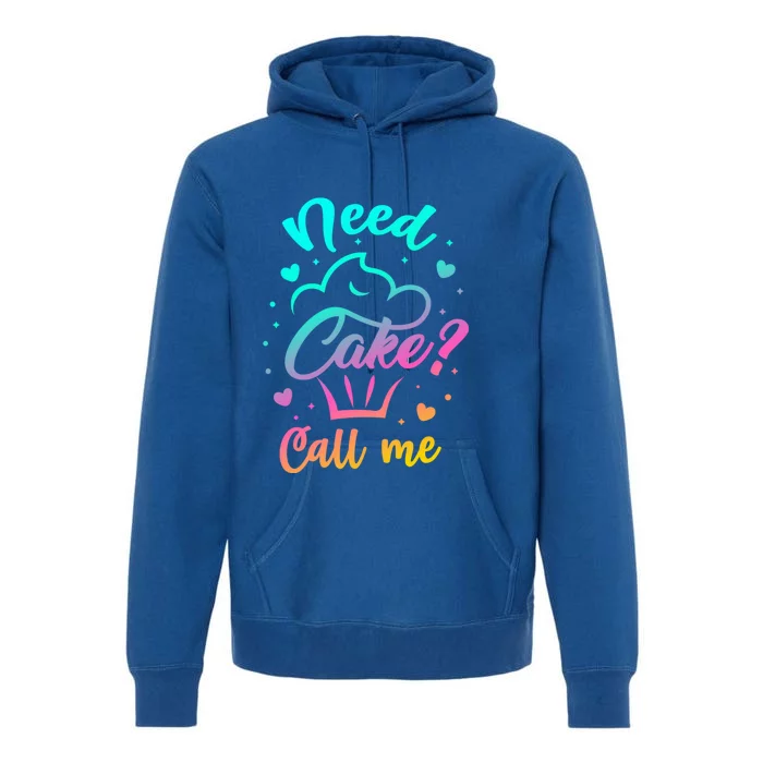 Need Cupcake? Call Me Funny Cupcake Maker Baking Chef Meaningful Gift Premium Hoodie