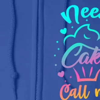 Need Cupcake? Call Me Funny Cupcake Maker Baking Chef Meaningful Gift Full Zip Hoodie