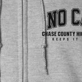 No Cap Chase County High School Keepin It Real Full Zip Hoodie