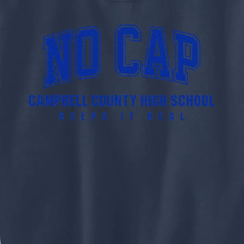 No Cap Campbell County High School Keepin It Real Kids Sweatshirt